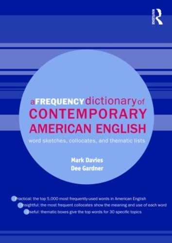 Бумажная книга «A Frequency Dictionary of Contemporary American English: Word Sketches, Collocates and Thematic Lists», автор Ди Гарднер - фото №1