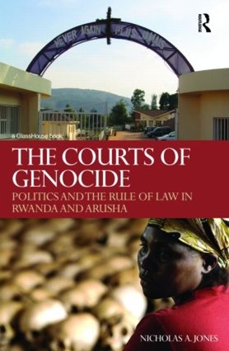 Бумажная книга «The Courts of Genocide: Politics and the Rule of Law in Rwanda and Arusha», автор Николас Джонс - фото №1