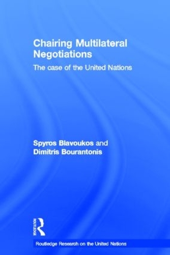 Бумажная книга «Chairing Multilateral Negotiations: The Case of the United Nations», авторов Димитрис Бурантонис, Спирос Блавукос - фото №1