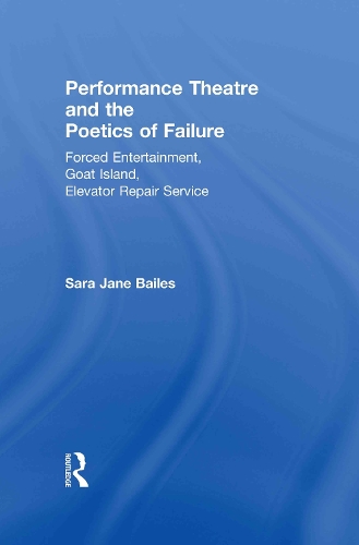 Бумажная книга «Performance Theatre and the Poetics of Failure», автор Сара Джейн Бейлс - фото №1