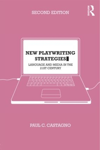 Паперова книга «New Playwriting Strategies: Language and Media in the 21st Century», автор Пол Кастаньйо - фото №1