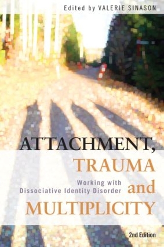 Бумажная книга «Attachment, Trauma and Multiplicity: Working with Dissociative Identity Disorder» - фото №1