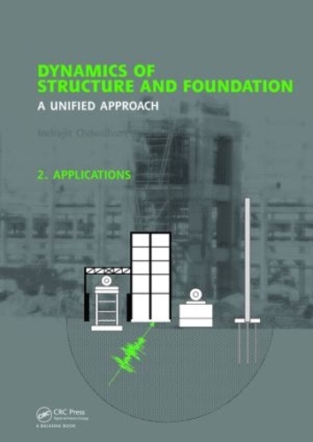 Паперова книга «Dynamics of Structure and Foundation - A Unified Approach: 2. Applications», авторів Індраджіт Чоудхурі, Шамбху П. Дасгупта - фото №1