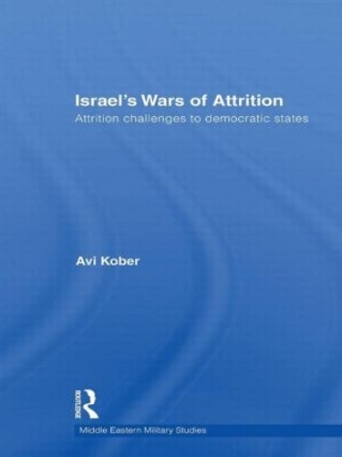 Бумажная книга «Israel's Wars of Attrition: Attrition Challenges to Democratic States», автор Ави Кобер - фото №1