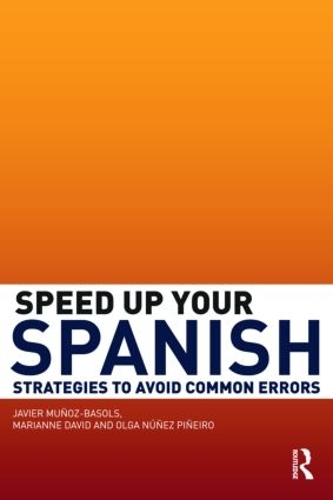 [object Object] «Speed Up Your Spanish: Strategies to Avoid Common Errors», авторів Хав'єр Муньос-Басольс, Маріанна Давид, Ольга Нуньєс Піньейро - фото №1