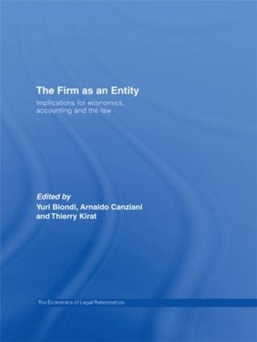 Паперова книга «The Firm as an Entity: Implications for Economics, Accounting and the Law», авторів Арнальдо Канціані, Тьєррі Кірат, Юрій Біонді - фото №1