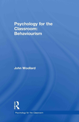 Паперова книга «Psychology for the Classroom: Behaviourism», автор Джон Вуллард - фото №1