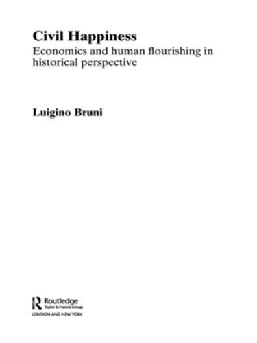Бумажная книга «Civil Happiness: Economics and Human Flourishing in Historical Perspective», автор Луиджино Бруни - фото №1