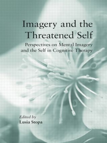 Бумажная книга «Imagery and the Threatened Self: Perspectives on Mental Imagery and the Self in Cognitive Therapy» - фото №1