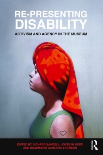 Бумажная книга «Re-Presenting Disability: Activism and Agency in the Museum» - фото №1