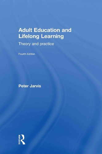 Бумажная книга «Adult Education and Lifelong Learning: Theory and Practice», автор Питер Джарвис - фото №1