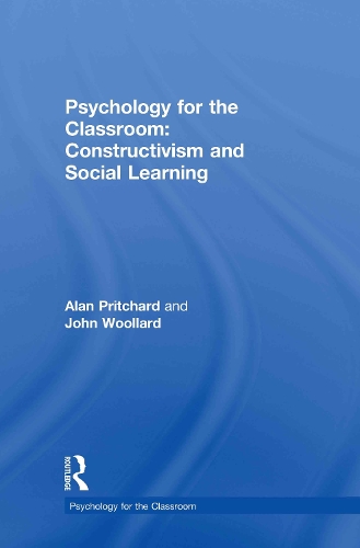 Бумажная книга «Psychology for the Classroom: Constructivism and Social Learning», авторов Алан Притчард, Джон Вуллард - фото №1