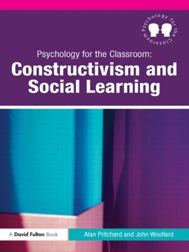 Бумажная книга «Psychology for the Classroom: Constructivism and Social Learning», авторов Алан Притчард, Джон Вуллард - фото №1