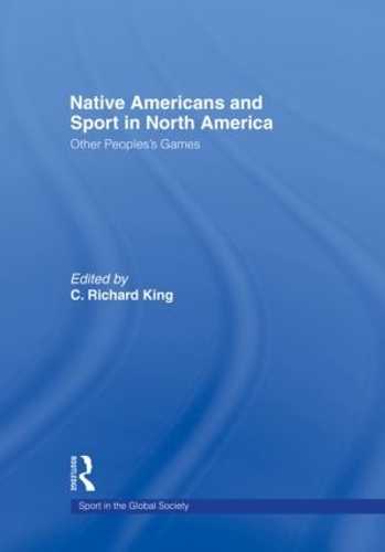 Бумажная книга «Native Americans and Sport in North America: Other People's Games» - фото №1