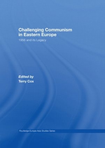 Паперова книга «Challenging Communism in Eastern Europe: 1956 and its Legacy» - фото №1