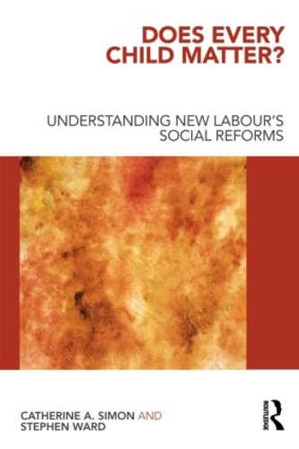 [object Object] «Does Every Child Matter?: Understanding New Labour's Social Reforms», авторів Кетрін А. Саймон, Стівен Уорд - фото №1