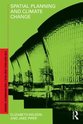 Паперова книга «Spatial Planning and Climate Change», авторів Елізабет Вілсон, Джейк Пайпер - фото №1