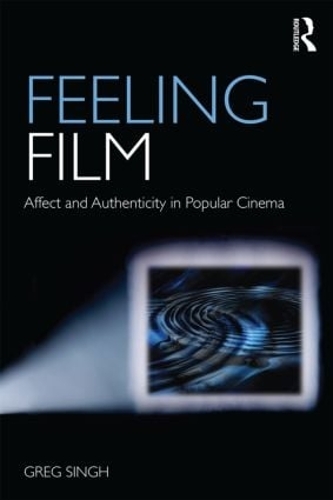 Бумажная книга «Feeling Film: Affect and Authenticity in Popular Cinema», автор Грег Сингх - фото №1