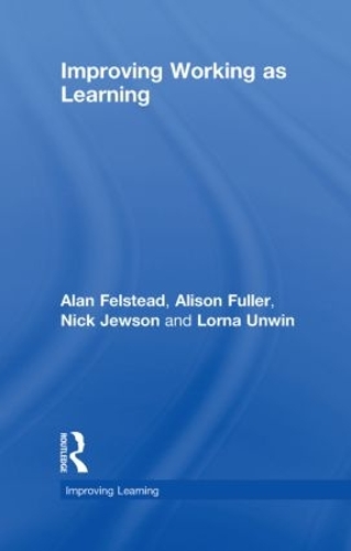 [object Object] «Improving Working as Learning», авторов Алан Фелстед, Элисон Фуллер, Лорна Унвин, Ник Джусон - фото №1