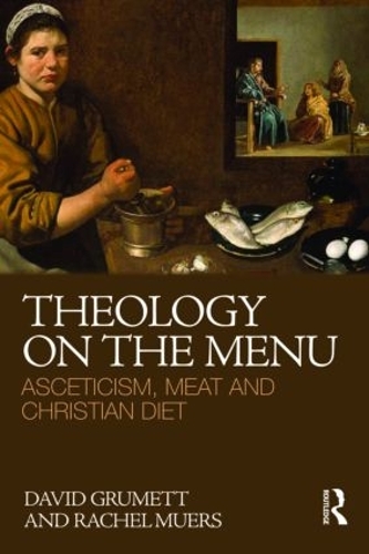 Бумажная книга «Theology on the Menu: Asceticism, Meat and Christian Diet», автор Рэйчел Мюрс - фото №1