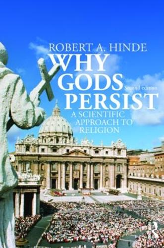 Бумажная книга «Why Gods Persist: A Scientific Approach to Religion», авторов Роберт А. Хинд, Роберт Хинд - фото №1