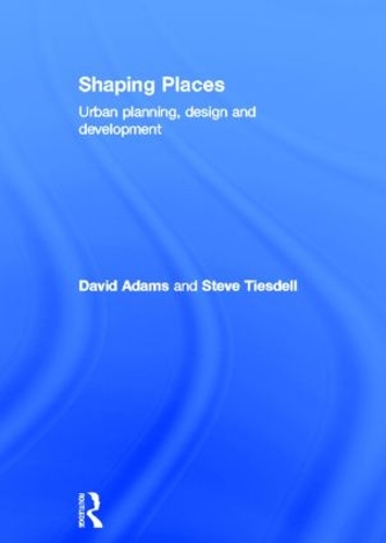 Бумажная книга «Shaping Places: Urban Planning, Design and Development», автор Стив Тизделл - фото №1