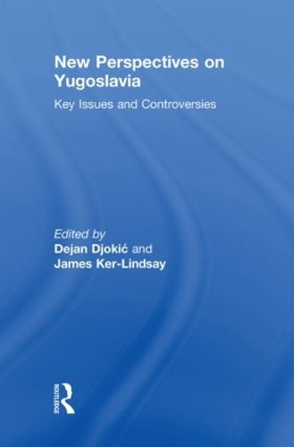 Бумажная книга «New Perspectives on Yugoslavia: Key Issues and Controversies» - фото №1