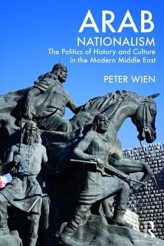 Бумажная книга «Arab Nationalism: The Politics of History and Culture in the Modern Middle East», автор Питер Вин - фото №1