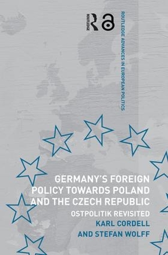 Бумажная книга «Germany's Foreign Policy Towards Poland and the Czech Republic: Ostpolitik Revisited», авторов Карл Корделл, Штефан Вольфф - фото №1
