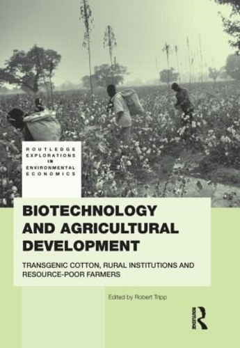 Бумажная книга «Biotechnology and Agricultural Development: Transgenic Cotton, Rural Institutions and Resource-poor Farmers» - фото №1