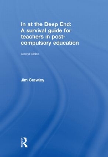 Паперова книга «In at the Deep End: A Survival Guide for Teachers in Post-Compulsory Education», автор Джим Кроулі - фото №1