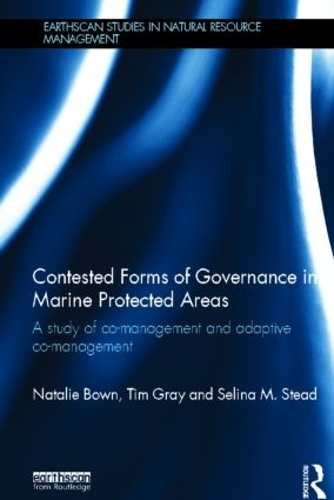 [object Object] «Contested Forms of Governance in Marine Protected Areas: A Study of Co-Management and Adaptive Co-Management», авторов Натали Баун, Селина М. Стед, Тим С. Грей - фото №1