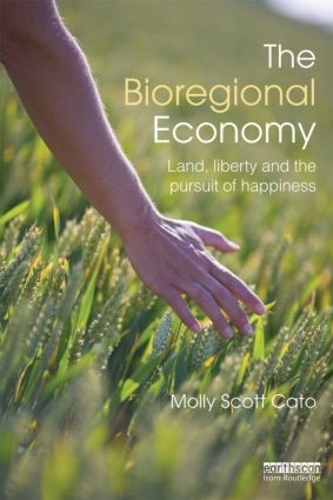 Бумажная книга «The Bioregional Economy: Land, Liberty and the Pursuit of Happiness», автор Молли Скотт Катон - фото №1