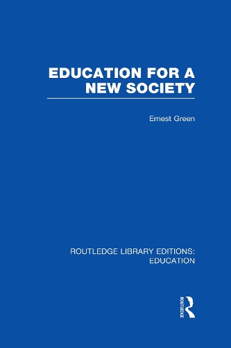 Бумажная книга «Education For A New Society (RLE Edu L Sociology of Education)», авторов Эрнест Грин, Гарольд Ширман - фото №1