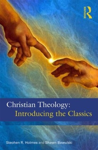 Бумажная книга «Christian Theology: The Classics», авторов Шон Бавульски, Стивен Р. Холмс - фото №1