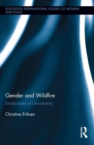 Бумажная книга «Gender and Wildfire: Landscapes of Uncertainty», автор Кристин Эриксен - фото №1
