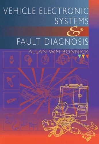 [object Object] «Vehicle Electronic Systems and Fault Diagnosis», автор Аллан Боннік - фото №1