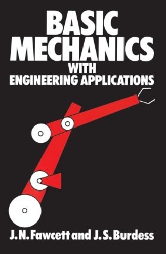 Бумажная книга «Basic Mechanics with Engineering Applications», авторов Дж. Бердесс, Дж. Джонс, Дж.Н. Фосетт - фото №1