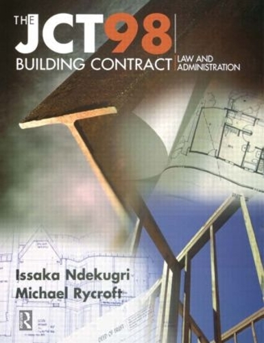 Бумажная книга «JCT98 Building Contract: Law and Administration», авторов Иссака Ндекугри, Майкл Райкрофт - фото №1