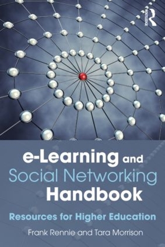 Паперова книга «e-Learning and Social Networking Handbook: Resources for Higher Education», авторів Френк Ренні, Тара Моррісон - фото №1