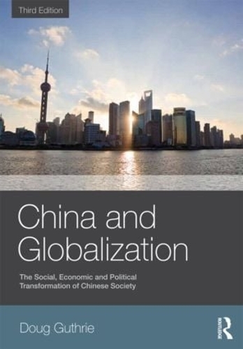 Бумажная книга «China and Globalization: The Social, Economic and Political Transformation of Chinese Society», автор Даг Гатри - фото №1
