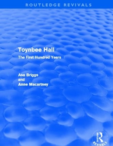 Бумажная книга «Toynbee Hall (Routledge Revivals): The First Hundred Years», автор Энн Макартни - фото №1
