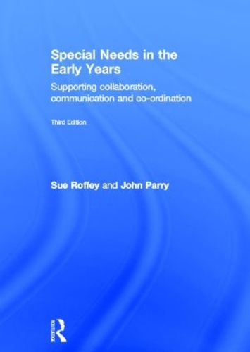 Паперова книга «Special Needs in the Early Years: Supporting collaboration, communication and co-ordination», авторів Джон Паррі, Сью Роффі - фото №1