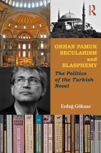 Бумажная книга «Orhan Pamuk, Secularism and Blasphemy: The Politics of the Turkish Novel», автор Эрдаг Гекнар - фото №1