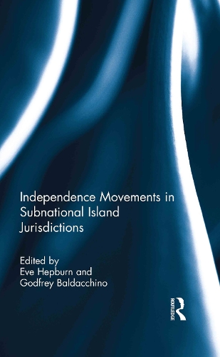 Бумажная книга «Independence Movements in Subnational Island Jurisdictions» - фото №1