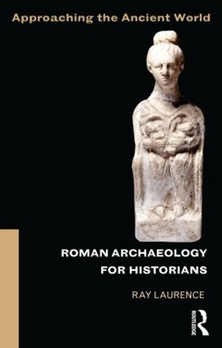 Бумажная книга «Roman Archaeology for Historians», автор Рэй Лоуренс - фото №1