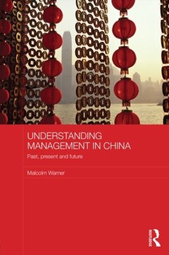 Паперова книга «Understanding Management in China: Past, present and future», автор Малкольм Ворнер - фото №1
