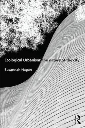Бумажная книга «Ecological Urbanism: The Nature of the City», автор Сюзанна Хейген - фото №1