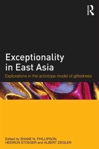 Паперова книга «Exceptionality in East Asia: Explorations in the Actiotope Model of Giftedness» - фото №1