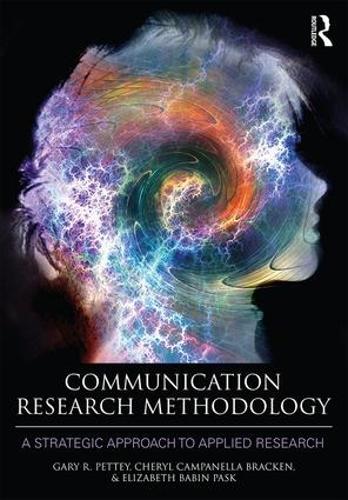 Паперова книга «Communication Research Methodology: A Strategic Approach to Applied Research», авторів Шеріл Кампанелла Брекен, Елізабет Б. Паск, Гарі Петті - фото №1